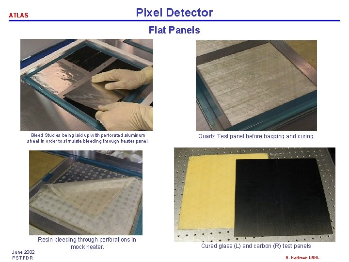 ATLAS Pixel Detector Flat Panels Bleed Studies being laid up with perforated aluminum sheet