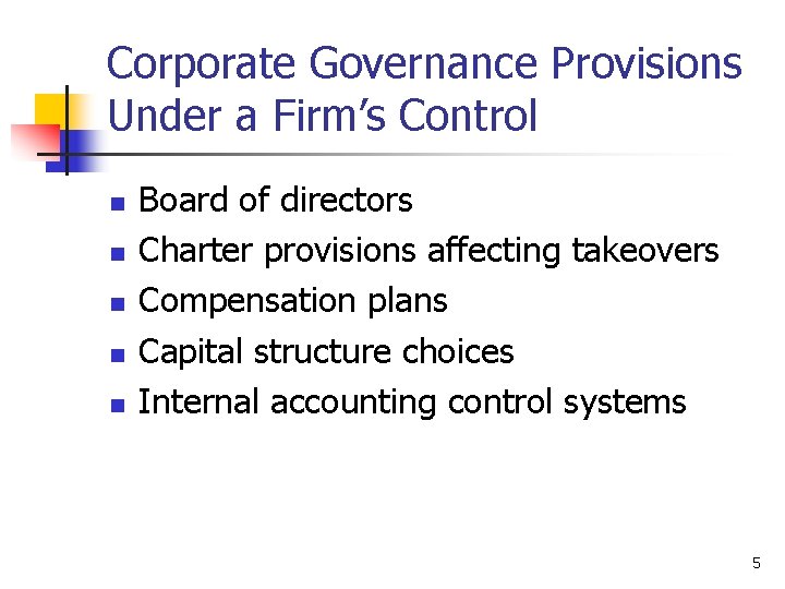 Corporate Governance Provisions Under a Firm’s Control n n n Board of directors Charter Corporate Governance Provisions Under a Firm’s Control n n n Board of directors Charter