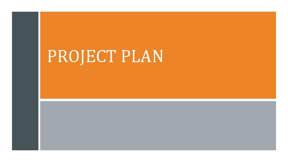 PROJECT PLAN 