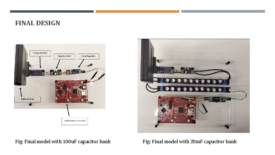 FINAL DESIGN Fig: Final model with 100 u. F capacitor bank Fig: Final model