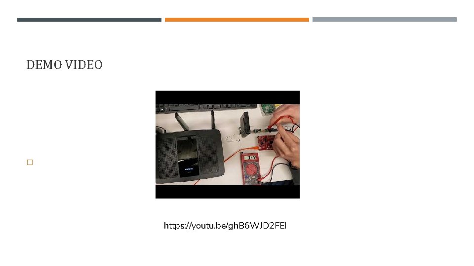 DEMO VIDEO � https: //youtu. be/gh. B 6 WJD 2 FEI 