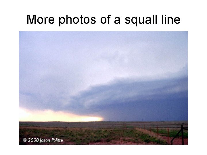More photos of a squall line 