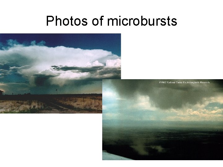 Photos of microbursts 