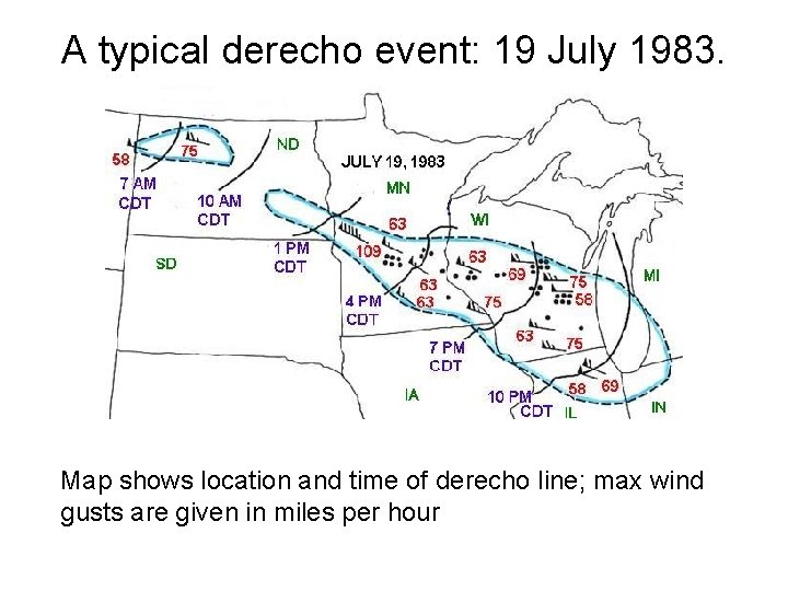 A typical derecho event: 19 July 1983. Map shows location and time of derecho