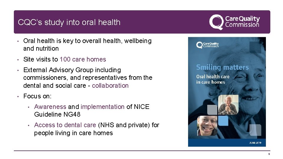 CQC’s study into oral health • Oral health is key to overall health, wellbeing