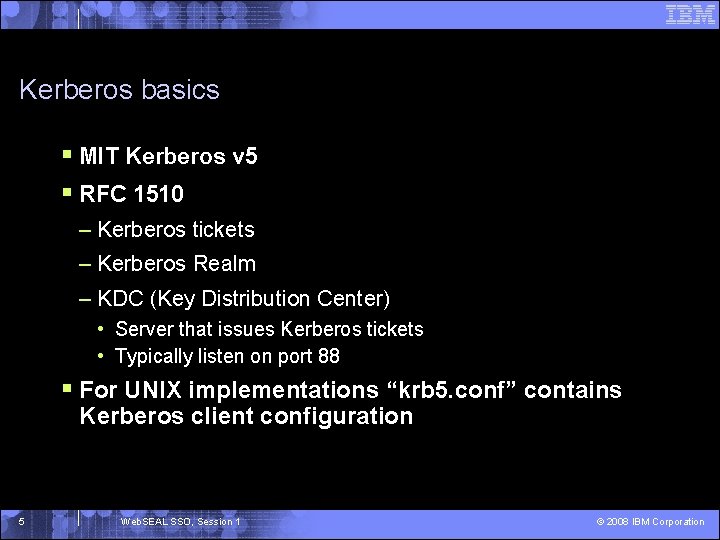 Kerberos basics § MIT Kerberos v 5 § RFC 1510 – Kerberos tickets –