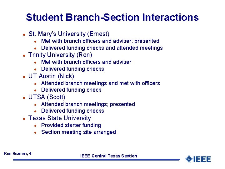 Student Branch-Section Interactions l St. Mary’s University (Ernest) l l l Trinity University (Ron)