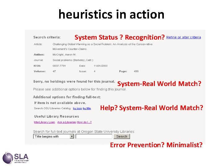 heuristics in action System Status ? Recognition? System-Real World Match? Help? System-Real World Match?