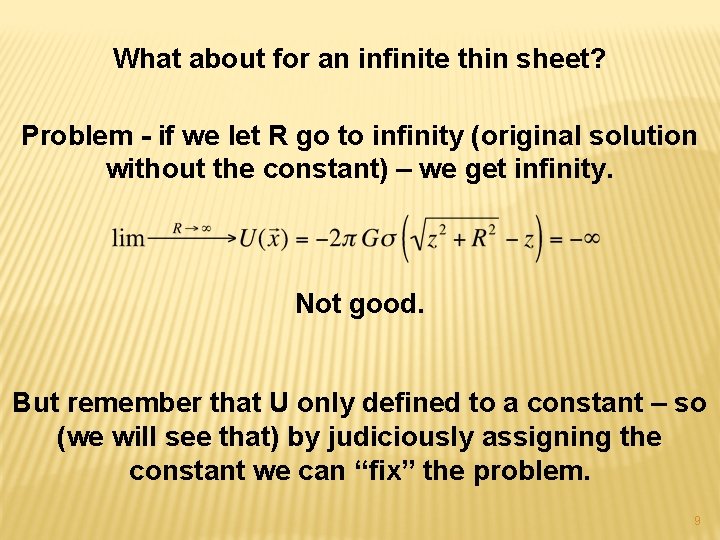 What about for an infinite thin sheet? Problem - if we let R go