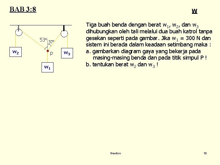 BAB 3: 8 W 53 37 w 2 P w 1 w 3 Tiga BAB 3: 8 W 53 37 w 2 P w 1 w 3 Tiga