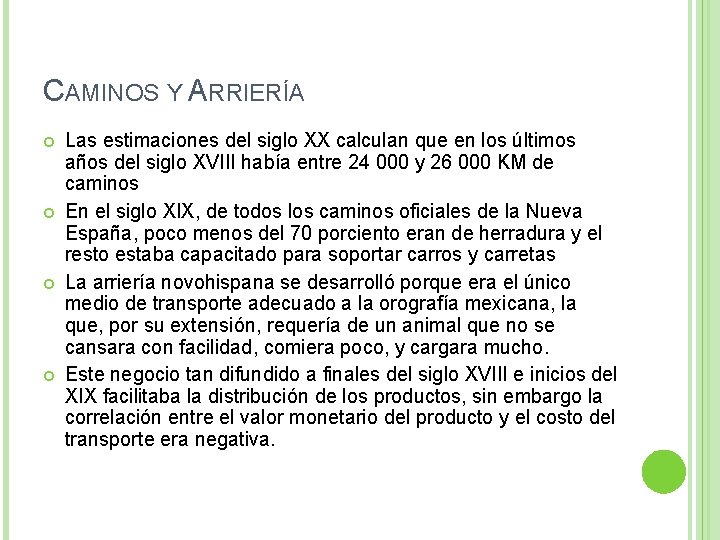 CAMINOS Y ARRIERÍA Las estimaciones del siglo XX calculan que en los últimos años