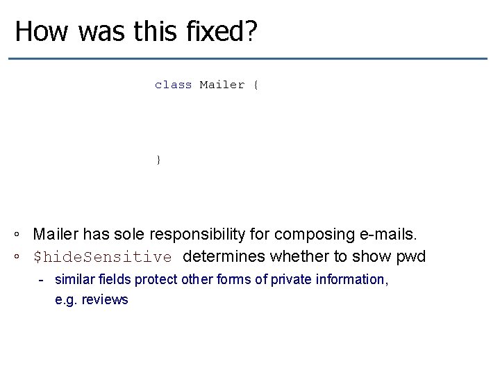 How was this fixed? class Mailer {. . . var $hide. Sensitive; . .