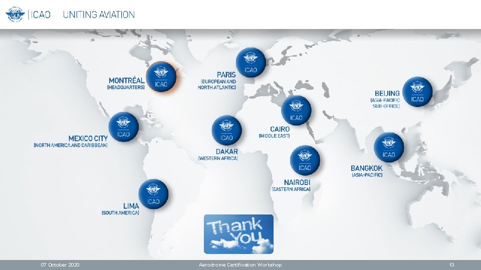 07 October 2020 Aerodrome Certification Workshop 13 