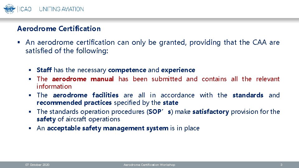 Aerodrome Certification § An aerodrome certification can only be granted, providing that the CAA