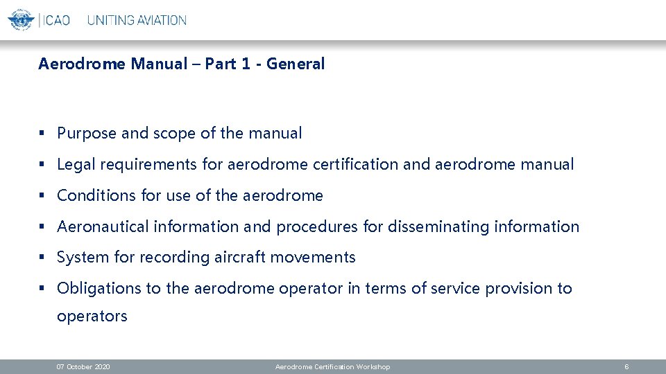 Aerodrome Manual – Part 1 - General § Purpose and scope of the manual