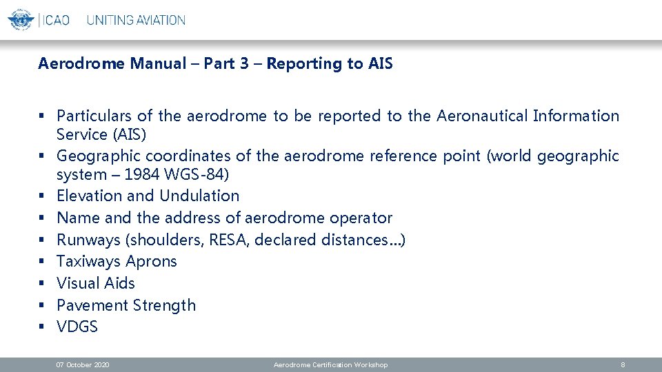 Aerodrome Manual – Part 3 – Reporting to AIS § Particulars of the aerodrome