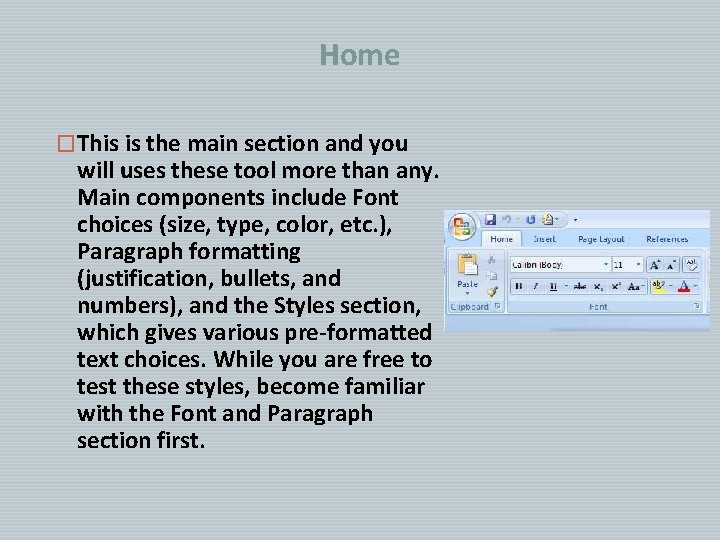 Home �This is the main section and you will uses these tool more than Home �This is the main section and you will uses these tool more than