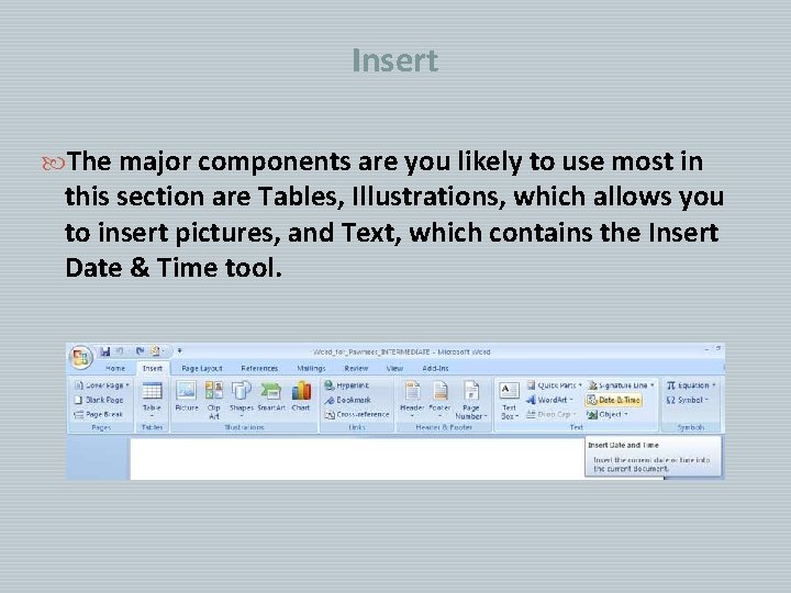 Insert The major components are you likely to use most in this section are Insert The major components are you likely to use most in this section are
