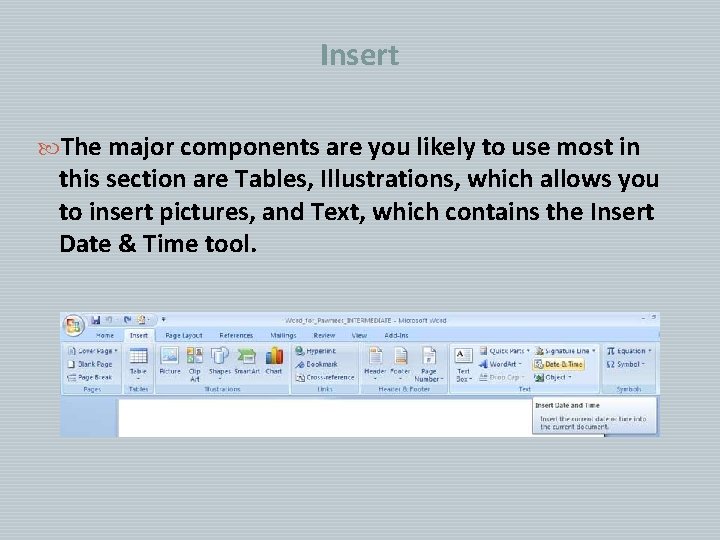 Insert The major components are you likely to use most in this section are