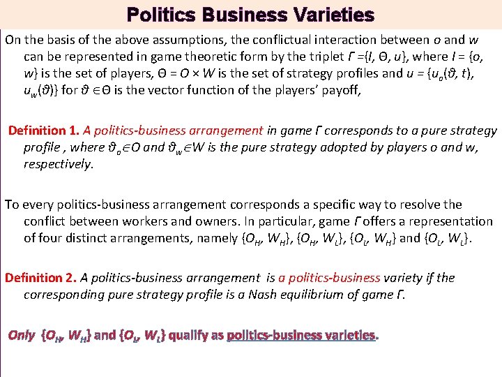 Politics Business Varieties On the basis of the above assumptions, the conflictual interaction between