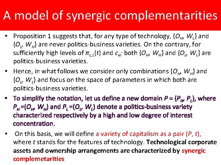 A model of synergic complementarities • Proposition 1 suggests that, for any type of