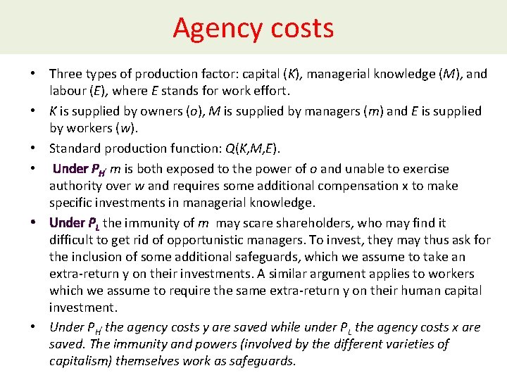Agency costs • Three types of production factor: capital (K), managerial knowledge (M), and