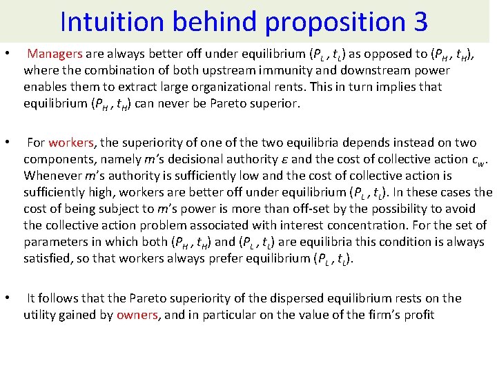 Intuition behind proposition 3 • Managers are always better off under equilibrium (PL ,