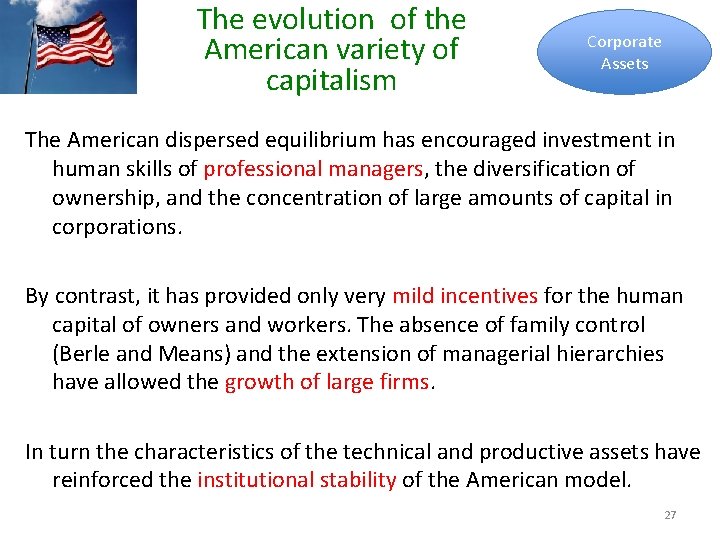 The evolution of the American variety of capitalism Corporate Assets The American dispersed equilibrium