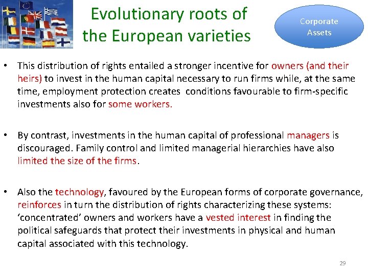  Evolutionary roots of the European varieties Corporate Assets • This distribution of rights