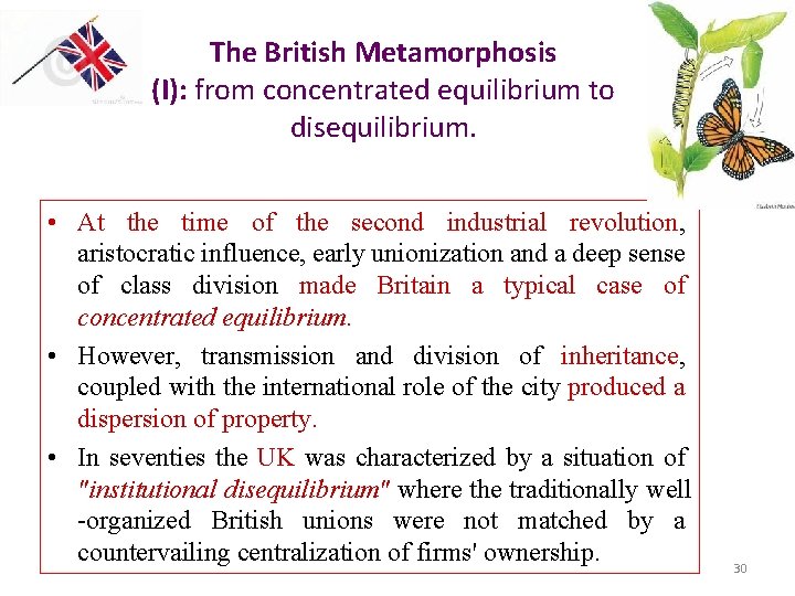 The British Metamorphosis (I): from concentrated equilibrium to disequilibrium. • At the time of