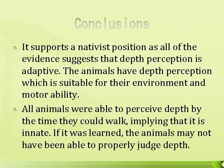  It supports a nativist position as all of the evidence suggests that depth