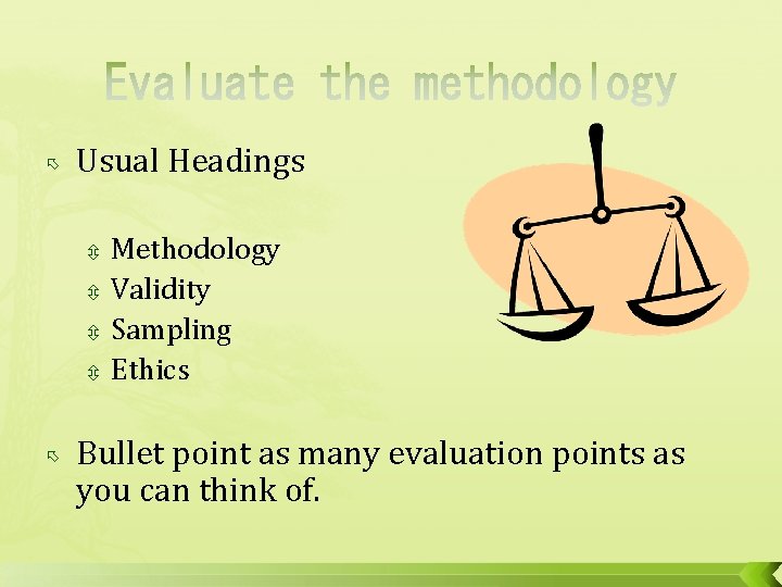  Usual Headings Methodology Validity Sampling Ethics Bullet point as many evaluation points as