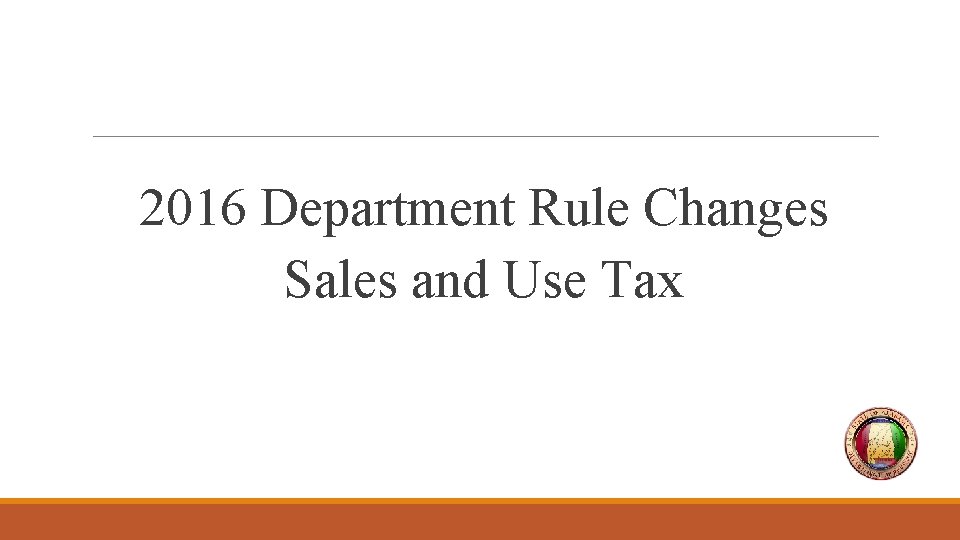 2016 Department Rule Changes Sales and Use Tax 