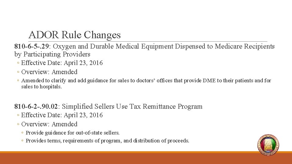 ADOR Rule Changes 810 -6 -5 -. 29: Oxygen and Durable Medical Equipment Dispensed