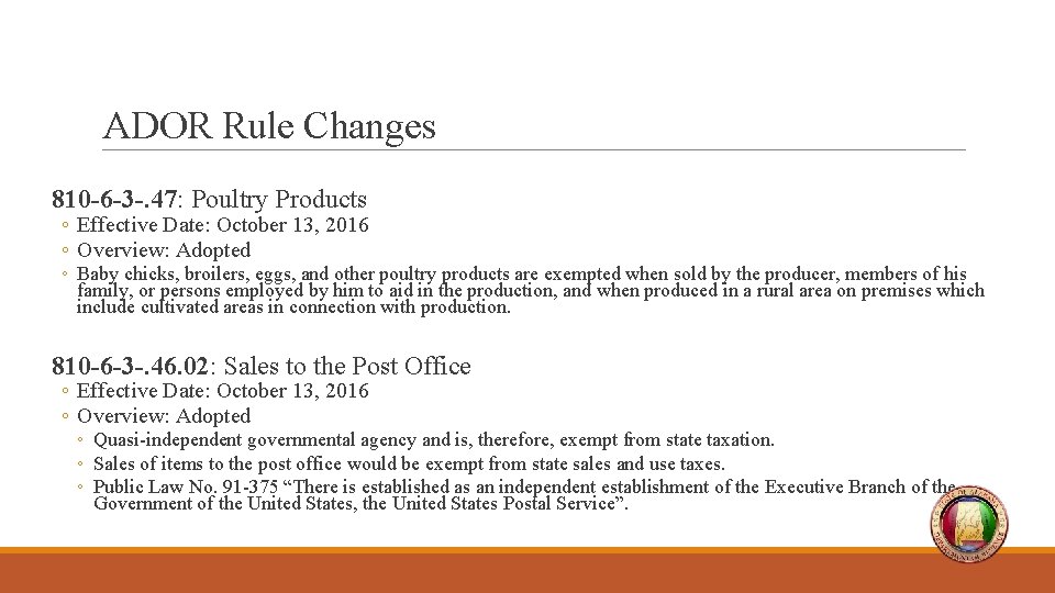 ADOR Rule Changes 810 -6 -3 -. 47: Poultry Products ◦ Effective Date: October