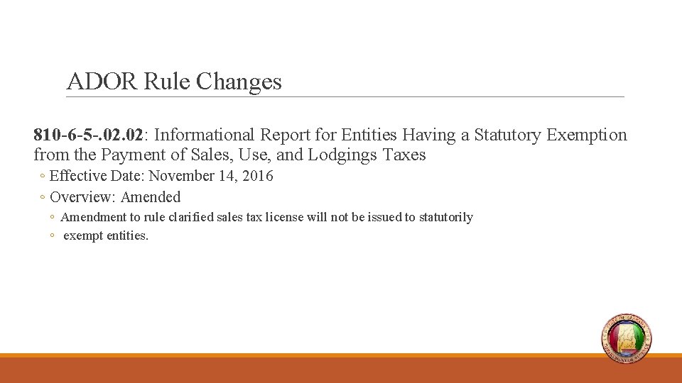 ADOR Rule Changes 810 -6 -5 -. 02: Informational Report for Entities Having a