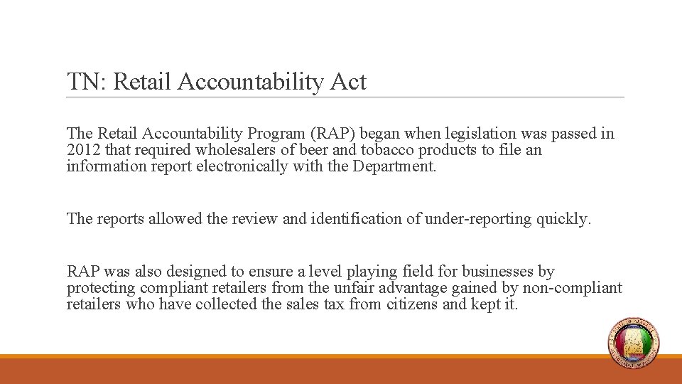 TN: Retail Accountability Act The Retail Accountability Program (RAP) began when legislation was passed