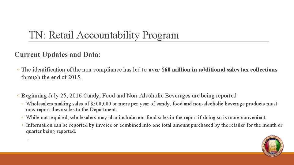 TN: Retail Accountability Program Current Updates and Data: ◦ The identification of the non-compliance