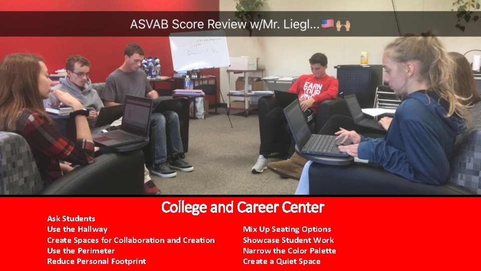 College and Career Center Ask Students Use the Hallway Create Spaces for Collaboration and