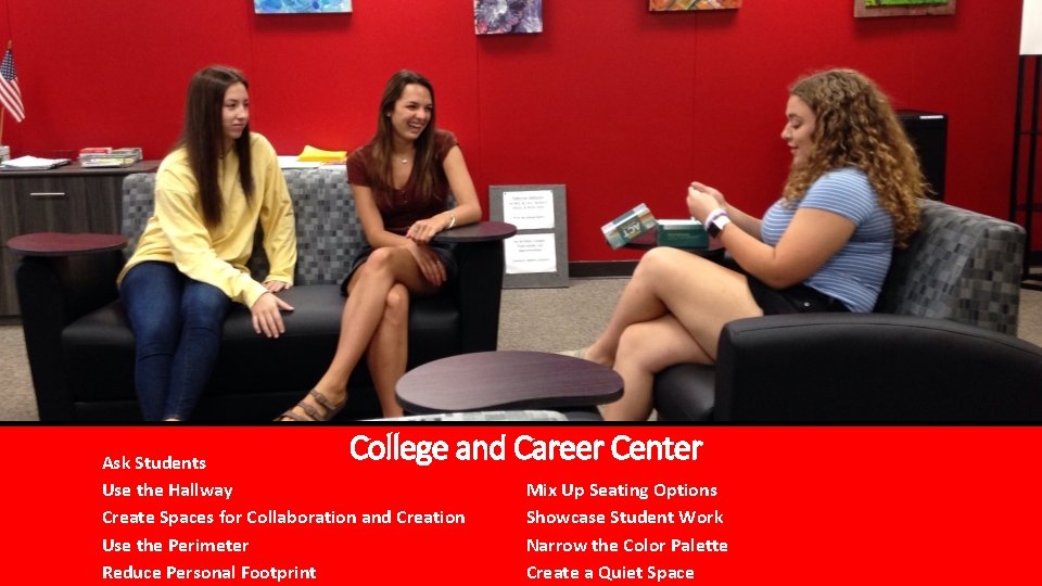 College and Career Center Ask Students Use the Hallway Create Spaces for Collaboration and