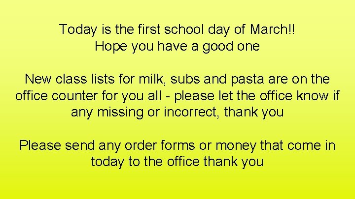 Today is the first school day of March!! Hope you have a good one