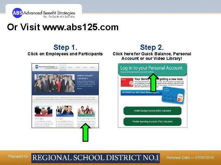 Or Visit www. abs 125. com Step 1. Click on Employees and Participants Step