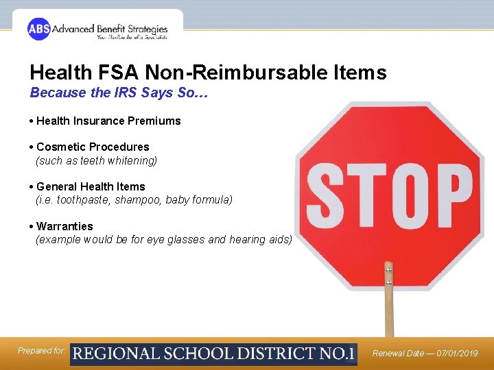 Health FSA Non-Reimbursable Items Because the IRS Says So… • Health Insurance Premiums •