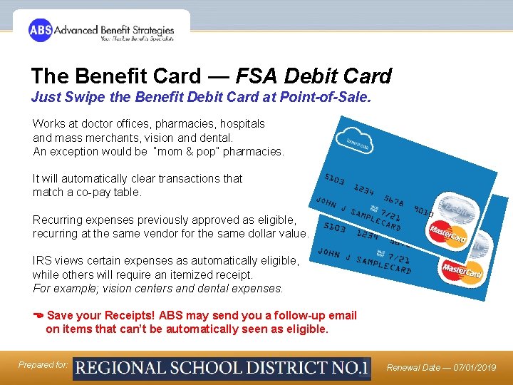 The Benefit Card — FSA Debit Card Just Swipe the Benefit Debit Card at