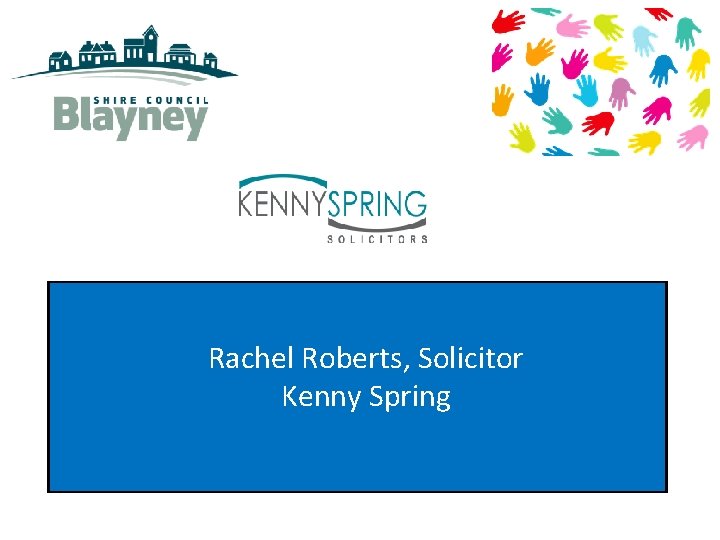 Rachel Roberts, Solicitor Kenny Spring 