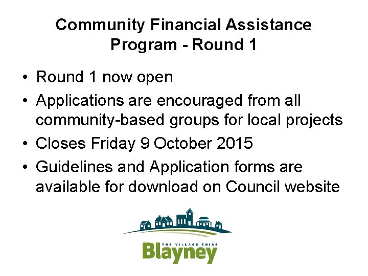Community Financial Assistance Program - Round 1 • Round 1 now open • Applications