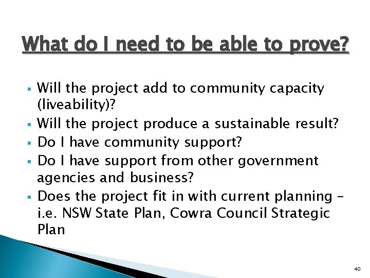 What do I need to be able to prove? § § § Will the