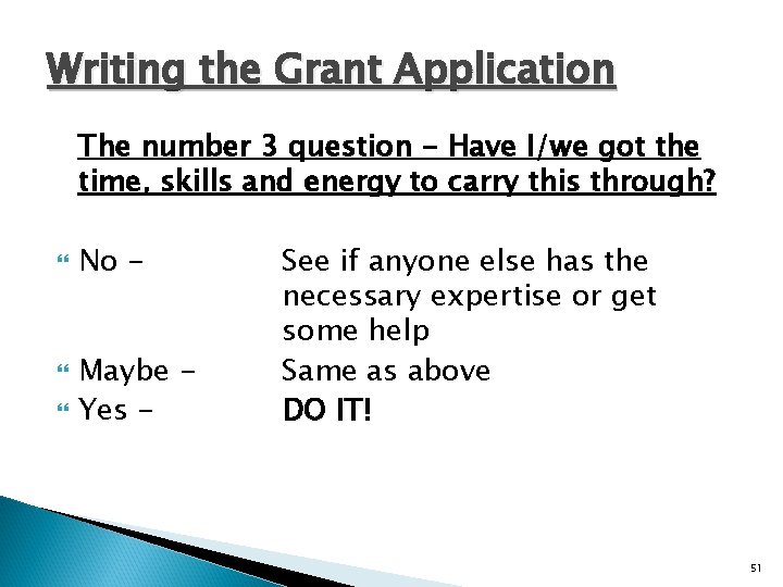 Writing the Grant Application The number 3 question - Have I/we got the time,