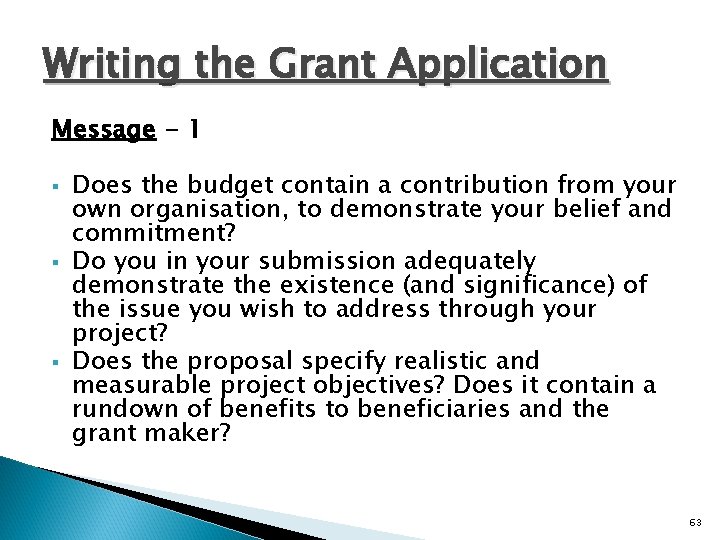 Writing the Grant Application Message - 1 § § § Does the budget contain