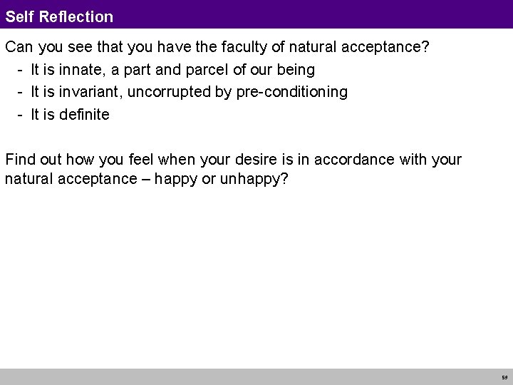 Self Reflection Can you see that you have the faculty of natural acceptance? -